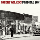 ROBERT WILKINS「Prodigal Son」
