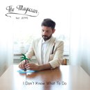 THE MAGICIAN「I Don't Know What to Do - EP (Bonus track version)」