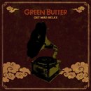 GREEN BUTTER「Get Mad Relax」