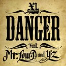 Danger feat. Mr. Low-D & YZ