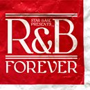 V.A.「STAR BASE MUSIC Presents R&B Forever」