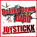 JOYSTICKK「Do Like Down feat. DABO」