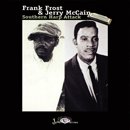 FRANK FROST & JERRY McCAIN「Southern Harp Attack」