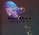 Personal Space: Electronic Soul 1974-1984