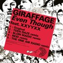 GIRAFFAGE「Even Though (feat. XXYYXX)」