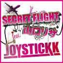 JOYSTICKK「SECRET FLIGHT feat. 山口リサ」
