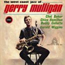 The West Coast Jazz Of Gerry Mulligan ~ Chet Baker ~ Chico Hamilton ~ Buddy Collette ~ Gerald Wiggins