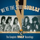 We're The Soul Girls! - The Complete Volt Recordings