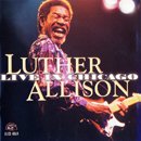 LUTHER ALLISON「Live In Chicago」