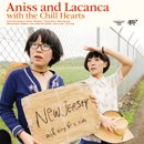 ANISS & LACANCA「Aniss and Lacanca with the Chill Hearts」