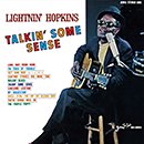 LIGHTNIN' HOPKINS「Talkin' Some Sense」