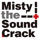 MISTY THE SOUND CRACK