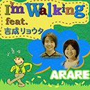 ARARE「I'm Walking feat. 吉成リョウタ」