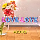ARARE「LOVE-LOVE」
