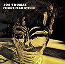 JOE THOMAS「Feelin's From Within」